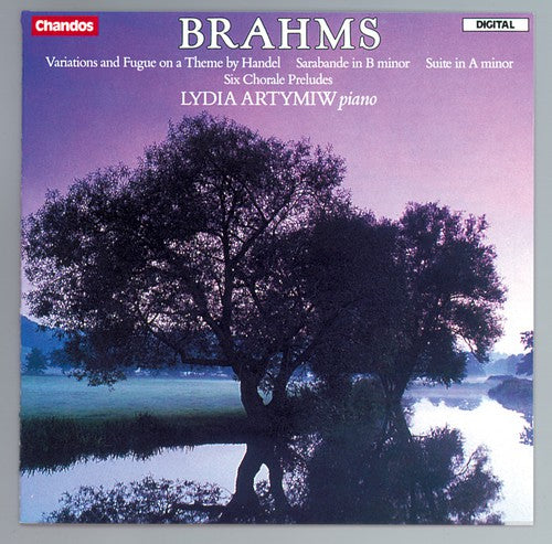 Brahms: Handel Variations, Suite In A, Etc / Lydia Artymiw