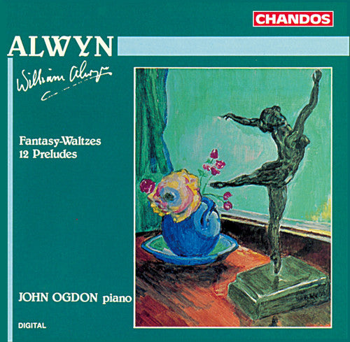 Alwyn: Fantasy-waltzes, 12 Preludes / John Ogdon