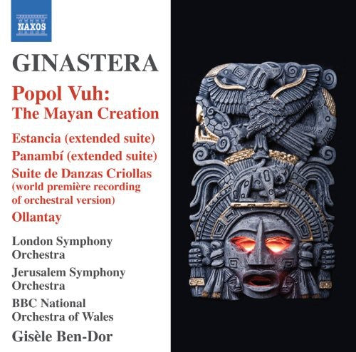 Ginastera: Popol Vuh, Ollantay, Estancia, Panambi / Ben-Dor