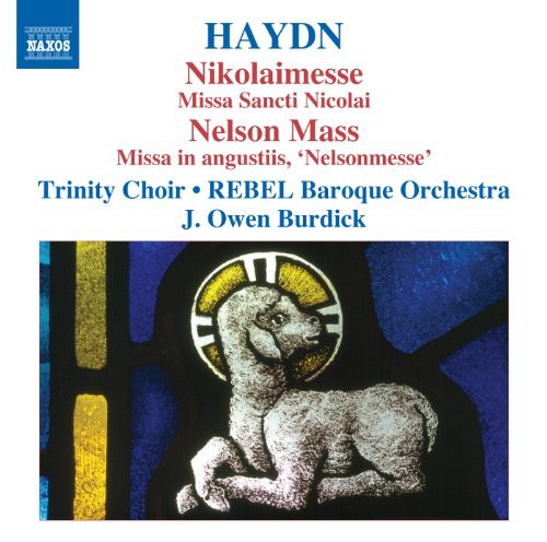 Haydn: Nikolaimesse, Nelson Mass /  Burdick, Rebel, Trinity Choir