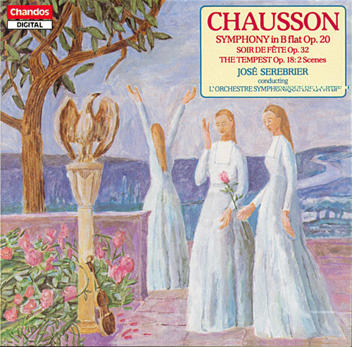 Chausson: Symphony Op. 20, Soir de fête & The Tempest / Serebrier, RTF SO