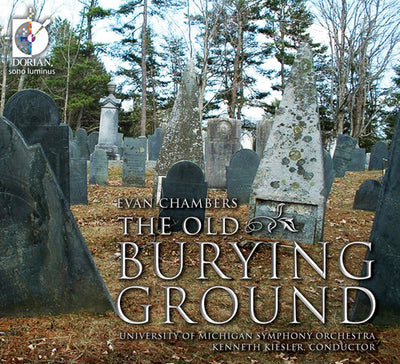 Evan Chambers: Old Burying Ground / Kiesler, University Of Michigan SO