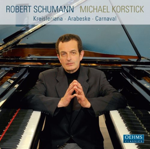 Schumann: Kreisleriana - Arabeske - Carnaval