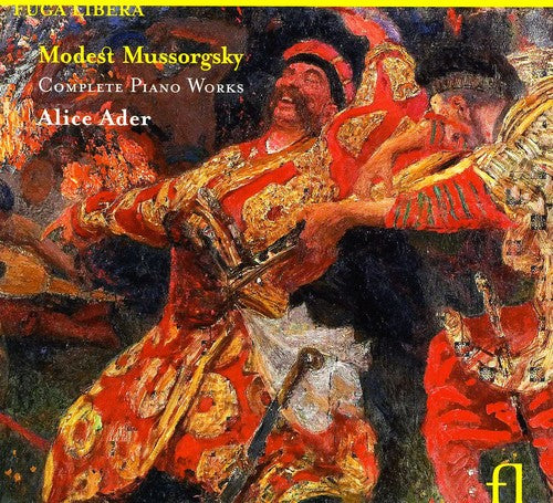 Mussorgsky: Complete Piano Works / Alice Ader