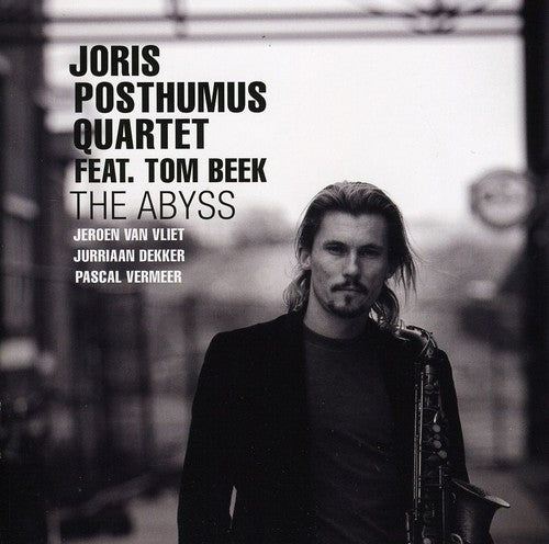 Joris Posthumus Quartet Feat. Tom Beek ?– The Abyss