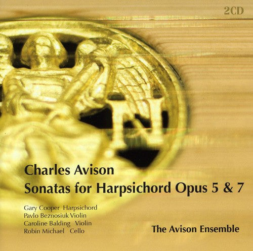 Avison: Sonatas For Harpischord Op 5 & 7 / Avison Ensemble