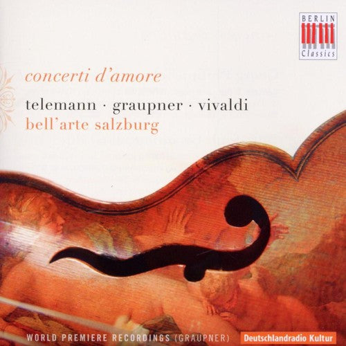 Concerti d'amore: Telemann, Graupner & Vivaldi