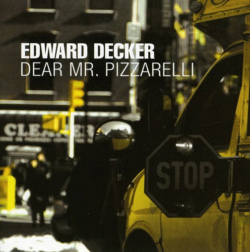 DECKER, Edward: Dear Mr. Pizzarelli