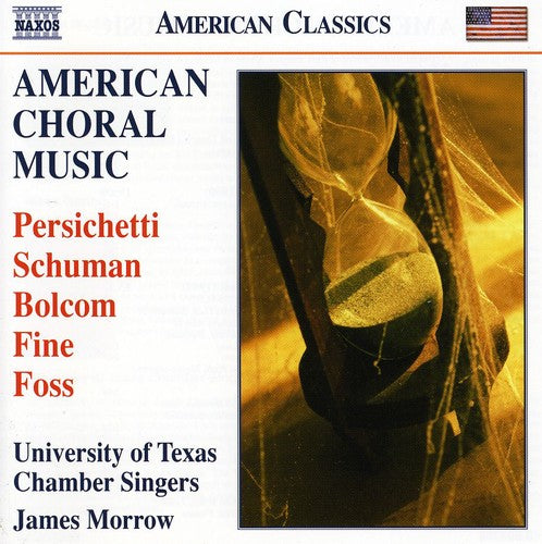 AMERICAN CHORAL MUSIC – BOLCOM, W. / FINE, I. / FOSS, L. / PERSICHETTI, V. / SCHUMAN, W.