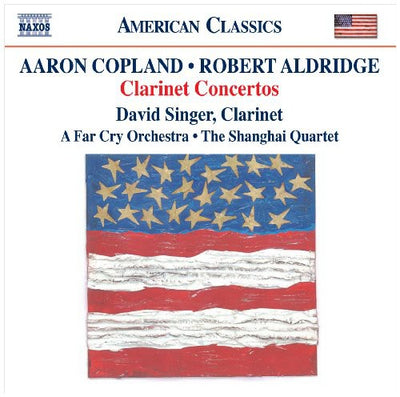 Aldridge, Copland: Clarinet Concertos / David Singer