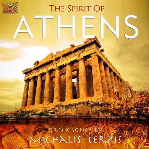 The Spirit of Athens: Greek Songs by Michalis Terzis