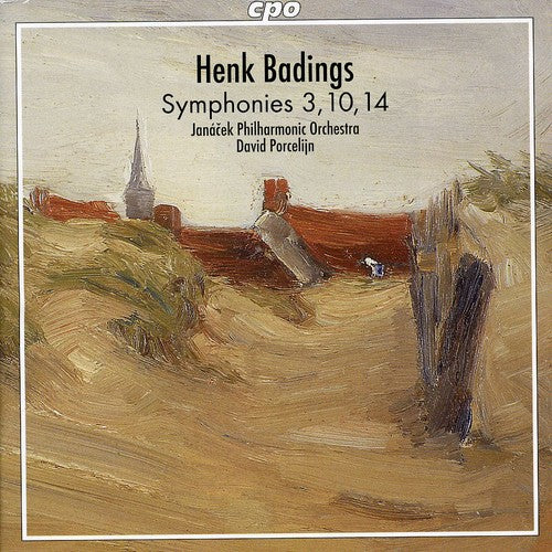 Badings: Symphonies Nos. 3, 10 & 14