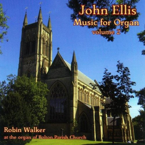 John Ellis: Music for Organ, Vol. 2