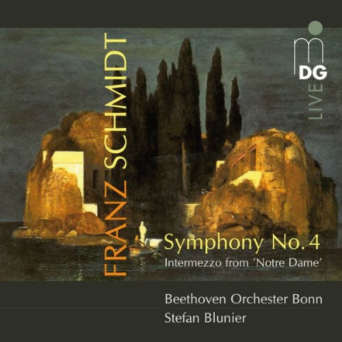 Schmidt: Symphony No. 4; Intermezzo from "Notre Dame" / Blunier, Beethoven Orchestra Bonn