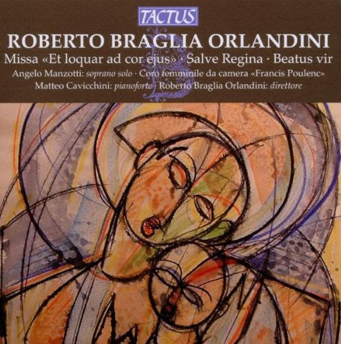 Roberto Braglia Orlandini: Missa "Et loquar ad cor ejus"- Sa