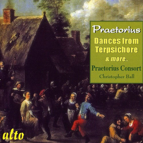 Praetorius: Dances from Terpsichore and More