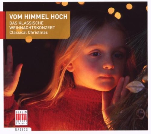 Vom Himmel Hoch (Das klassische Weihnachtskonzert)