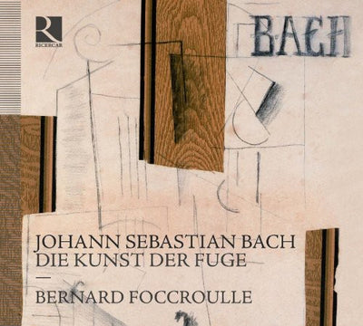 Bach: Die Kunst der Fuge (The Art of Fugue)