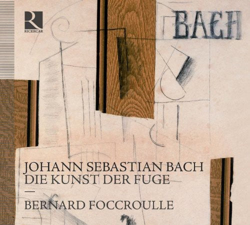 Bach: Die Kunst der Fuge (The Art of Fugue)