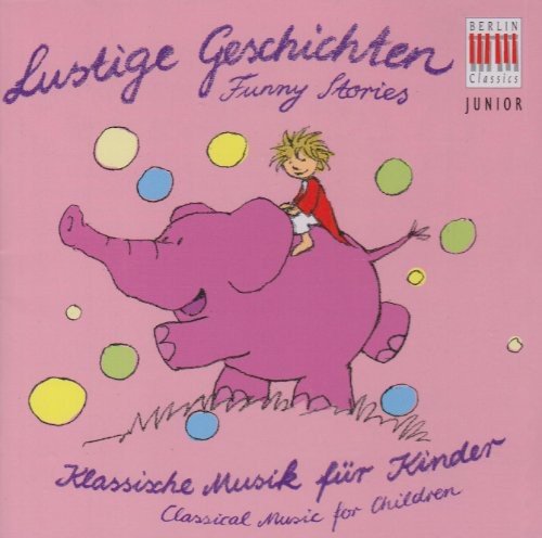 Lustige Geschichten (Funny Stories): Classical Music for Chi