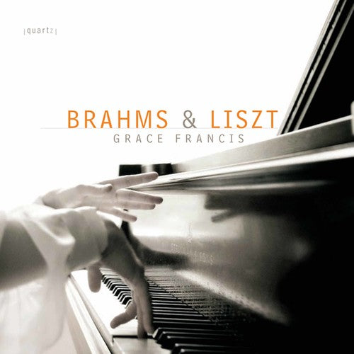 Brahms & Liszt / Grace Francis