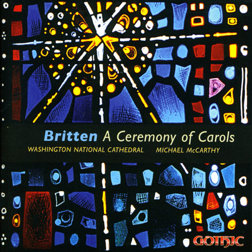 Britten: A Ceremony of Carols / McCarthy, Washington National Cathedral