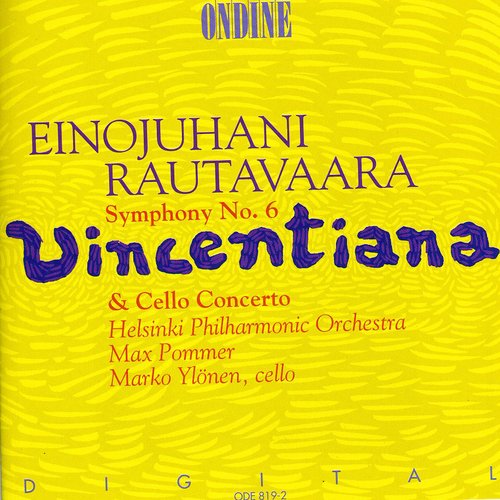 Rautavarra: Symphony No. 6; Cello Concerto / Pommer, Helsinki Philharmonic