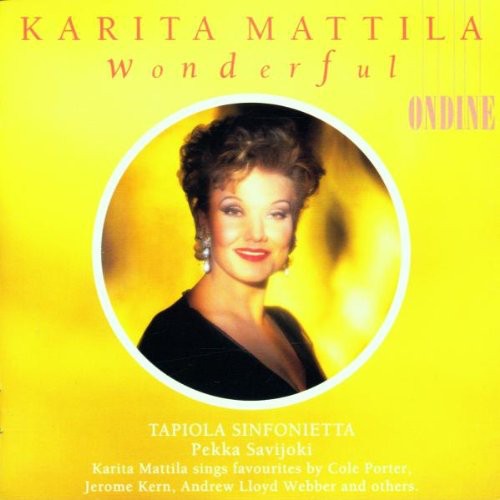 Wonderful / Karita Mattila
