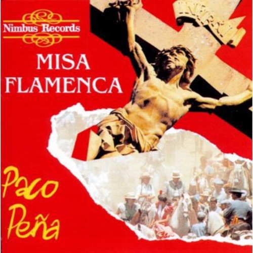 Paco Pena: Misa Flamenca