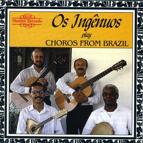 Os Ingenuos: Choros From Brazil