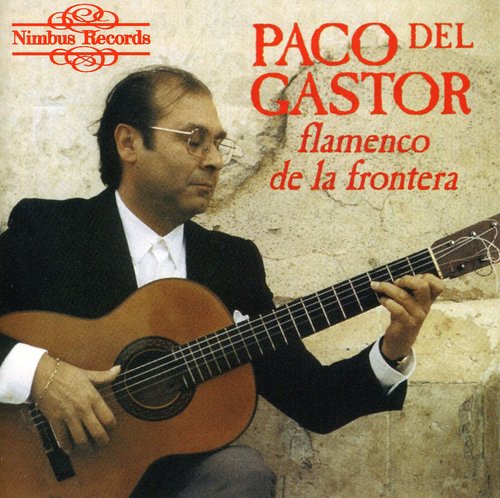 Paco del Gastor (Flamenco De La Frontera)