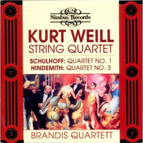 Schulhoff, E.: String Quartet No. 1 / Weill, K.: String Quar