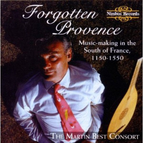Forgotten Provence 1150-1550 / The Martin Best Consort