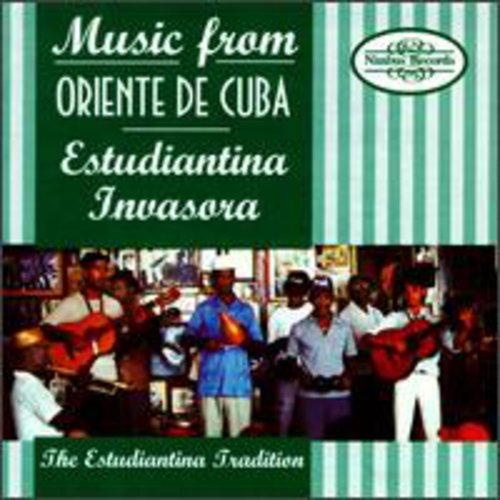 Estudiantina Invasora: Music From Oriente De Cuba
