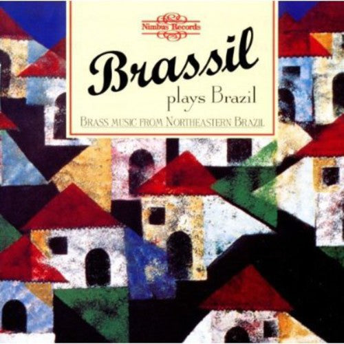 Quintetto Brassil Plays Brazil (Brass Music From Northeaster