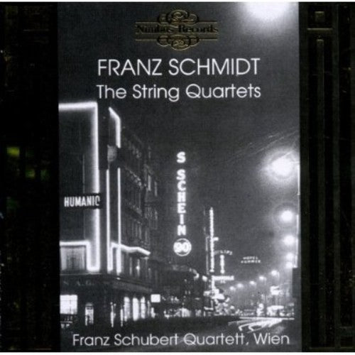 Schmidt: The String Quartets / Franz Schubert Quartett Wien