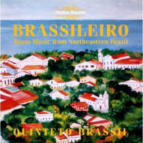 Quinteto Brassil: Brassileiro (Brass Music From Northeastern