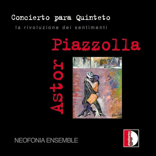 Piazzolla: Concierto para Quinteto – La rivoluzione dei sent