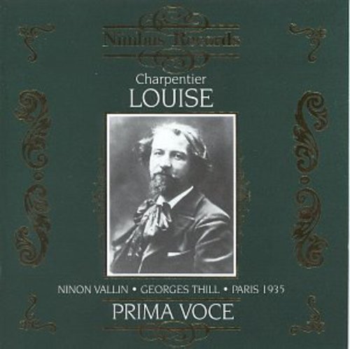 CHARPENTIER, G.: Louise [Opera] (Vallin) (1935)