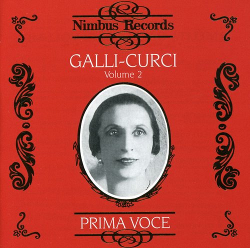 Prima Voce - Amelita Galli-Curci Vol 2