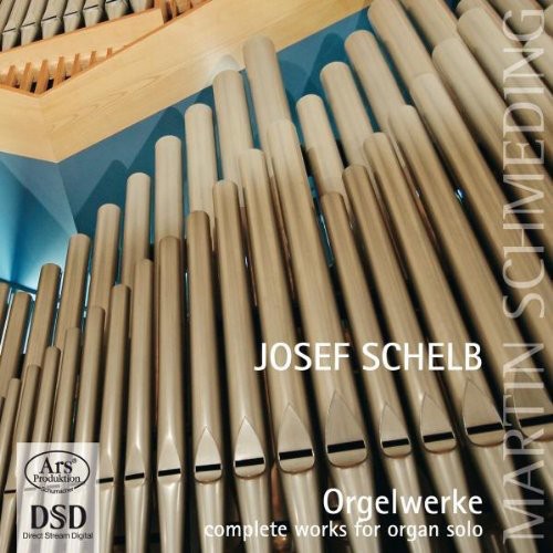 Schelb: Complete Works for Organ Solo