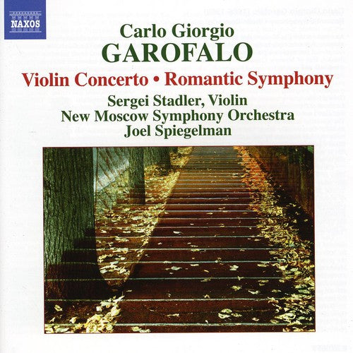 Garofalo: Violin Concerto - Romantic Symphony