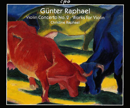 Gunter Raphael: Violin Concerto; Works For Violin