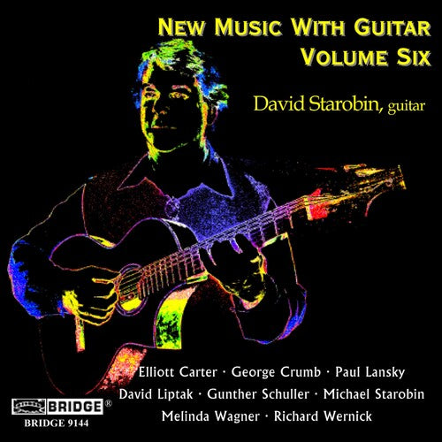 Starobin: New Music with Guitar, Vol. 6