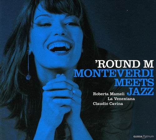 'Round M: Monteverdi Meets Jazz