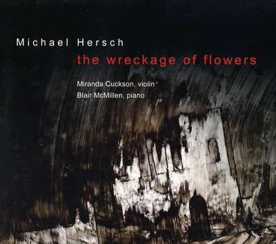WRECKAGE OF FLOWERS: WORKS FOR VIOLIN