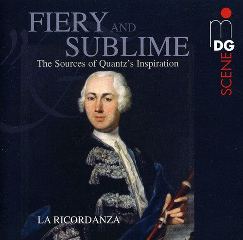 Fiery And Sublime: The Sources Of Quantz's Inspiration