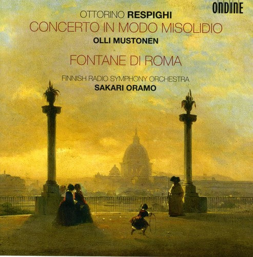 Respighi: Works for Orchestra / Mustonen, Oramo, FRSO