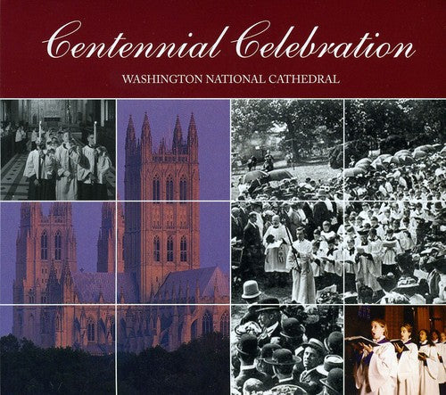 Centennial Celebration: Washington National Cathedral