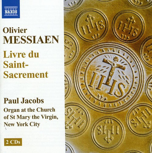 Messiaen: Livre Du Saint-Sacrement / Paul Jacobs